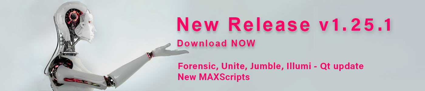 New installer release 1.25 and 1.25.1 - Qt updates for Forensic, Unite, Jumble and Illumi. New MAXScripts